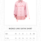 Mono Line Satin Shirt - Sorbet